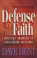 In Defense of the Faith: Biblical Answers to Challenging Questions