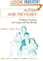 Autism and the Family: Problems, Prospects, and Coping With the Disorder