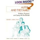 Autism and the Family: Problems, Prospects, and Coping With the Disorder by  David E. Gray