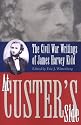 At Custer's Side: The Civil War Writings of James Harvey Kidd