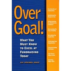 Over Goal: What You Must Know to Excel at Fundraising Today