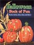 Halloween Book of Fun: Puzzles, Games, Jokes, Ideas, and More