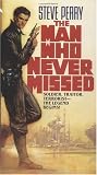 The Man Who Never Missed