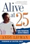Alive at 25: How I'm Beating Cystic Fibrosis (Understanding Health and Sickness Series)