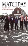 Matchday: What Makes Saturday Special?