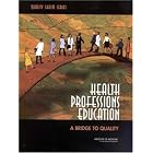 Click here to buy Health Professions Education: A Bridge to Quality (Quality Chasm Series) by  Committee on the Health Professions Education Summit, Ann C. Greiner, and Elisa Knebel.