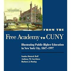 From the Free Academy to Cuny: Illustrating Public Higher Education in NYC, 1847-1997