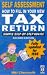 Self Assessment Made Easy: How to Fill in Your Tax Return