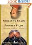 Mozart's Brain and the Fighter Pilot: Unleashing Your Brain's Potential