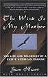 The Wind Is My Mother