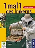 1 mal 1 des Imkerns - Friedrich Pohl