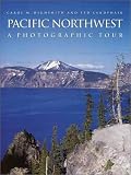 Pacific Northwest: A Photographic Tour (Highsmith, Carol M., Photographic Tour.)
