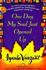 One Day My Soul Just Opened Up: 40 Days and 40 Nights Toward Spiritual Strength and Personal Growth