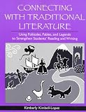cover of Connecting with Traditional Literature: Using Folktales, Fables, and Legends to Strengthen Students' Reading and Writing
