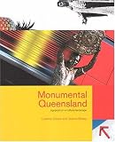 Monumental Queensland: Signposts on a Cultural Landscape