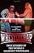Wrestlecrap: True Stories of the World's Maddest Wrestlers