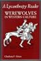 A Lycanthropy Reader: Werewolves in Western Culture