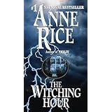 The Witching Hour (Lives of the Mayfair Witches)