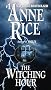 The Witching Hour (Lives of the Mayfair Witches) The Witching Hour (Lives of the Mayfair Witches)
