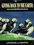 Giving Back to the Earth: An Activity Guide to Project Puffin and Other Wildlife Restoration Projects Around the World