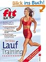Herbert Steffny: Perfektes Lauftraining - Schritt f�r Schritt gesund & fit: Von Jogging bis Marathon - Tausend Tricks & Tipps: Trainingspl�ne f�r Einsteiger und Profis - Mehr Lust am Laufen: Ausr�stung, Kr�ftigung und Stretching, Ern�hrung