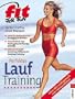 Fit for Fun. Perfektes Lauftraining. Schritt f�r Schritt gesund und fit. Von Jogging bis Marathon.