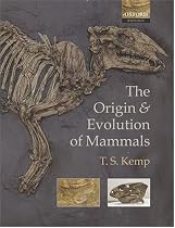 The Origin and Evolution of Mammals (Oxford Biology)