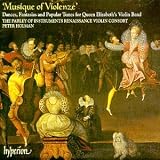 Musique of Violenze - Dances, etc for Queen Elizabeth's Violin Band (English Orpheus, Vol 42) /Parley of Instruments * Holman