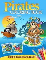 Pirates Coloring Book (Kidd's Coloring Books) (Volume 1) Pirates Coloring Book (Kidd's Coloring Books) (Volume 1)