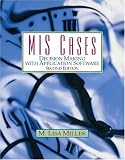 MIS Cases: Decision Making with Application Software (2nd Edition)