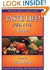 Taste Life!: Organic Recipes