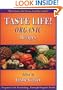 Taste Life!: Organic Recipes