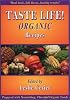 Taste Life!: Organic Recipes