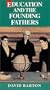 Education and Thefounding Fathers [VHS]