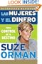 Las mujeres y el dinero: Toma control de tu destino (Vintage Espanol) (Spanish Edition)