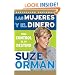 Las mujeres y el dinero: Toma control de tu destino (Vintage Espanol) (Spanish Edition)