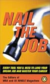 Nail the Job: Every Tool You'll Need to Land Your Dream Job and Master Your Career