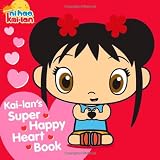 Kai-lans Super Happy Heart Book (Ni Hao, Kai-lan)