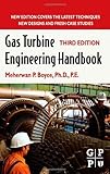 Gas Turbine Engineering Handbook, Third Edition