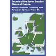 Secrets of the Seven Smallest States of Europe: Andorra, Liechtenstein, Luxembourg, Malta, Monaco, San Marino and Vatican City