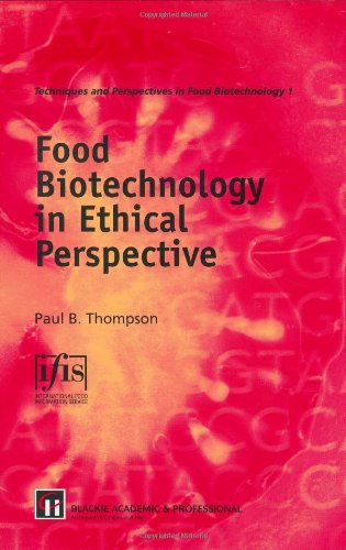 food biotechnology in ethical perspective techniques and perspectives in food biotechnology