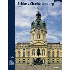 Schloss Charlottenburg: K�nigliches Preu�en in Berlin (Museumsf�hrer)