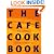 The Cafe Cook Book: Italian Recipes from London's River Cafe
