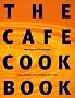 The Cafe Cookbook: Recipes from London's River Cafe