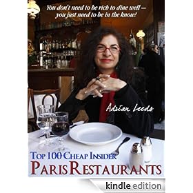 Adrian Leeds Top 100 Cheap Insider Paris Restaurants