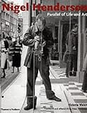 Nigel Henderson : parallel of life and art