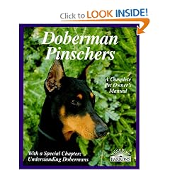 Doberman Pinschers: Everything About Purchase, Care, Nutrition, Diseases, Breeding, Behavior, and Training (Complete Pet Owner's Manual)