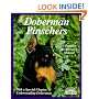 Doberman Pinschers: Everything About Purchase, Care, Nutrition, Diseases, Breeding, Behavior, and Training (Complete Pet Owner's Manual)