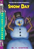 Snow Day: Snow Day (Spinetingler, No 7)