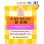 Don't Sweat Guide For Moms, The: Being More Relaxed and Peaceful so Your Kids Are, Too (Don't Sweat Guides)